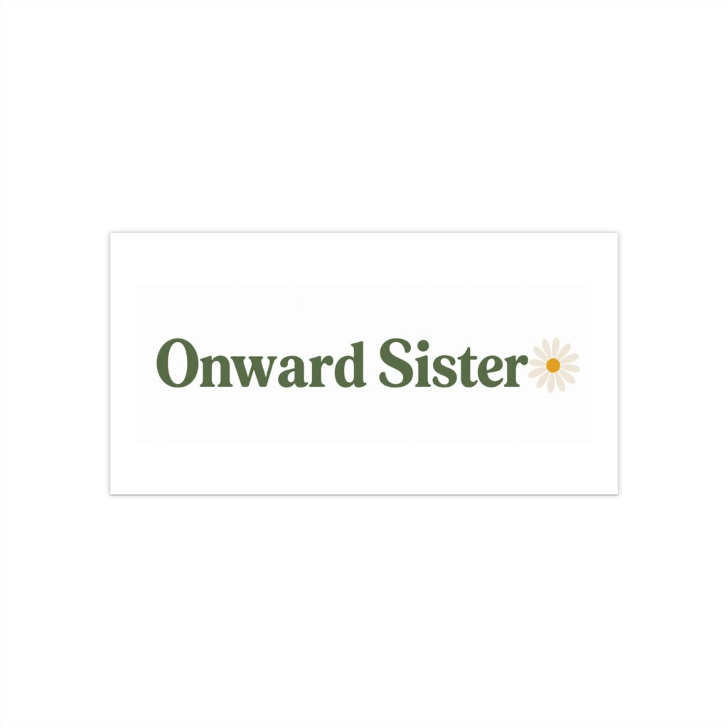 Onward Sister Bumper Sticker — Floral Daisy Decal for Cars, Vans & Luggage