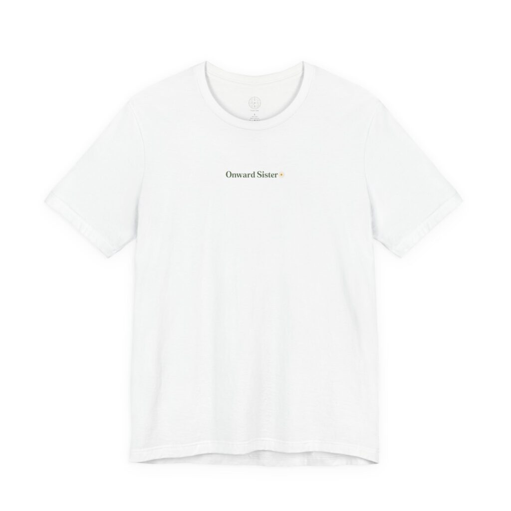 Onward Sister T-Shirt — Daisy & Green Compass