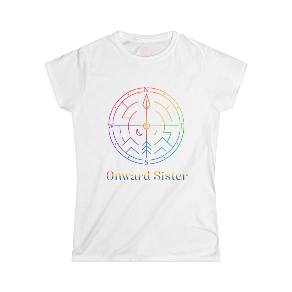 Onward Sister T-Shirt — Rainbow Compass & Forest Maze