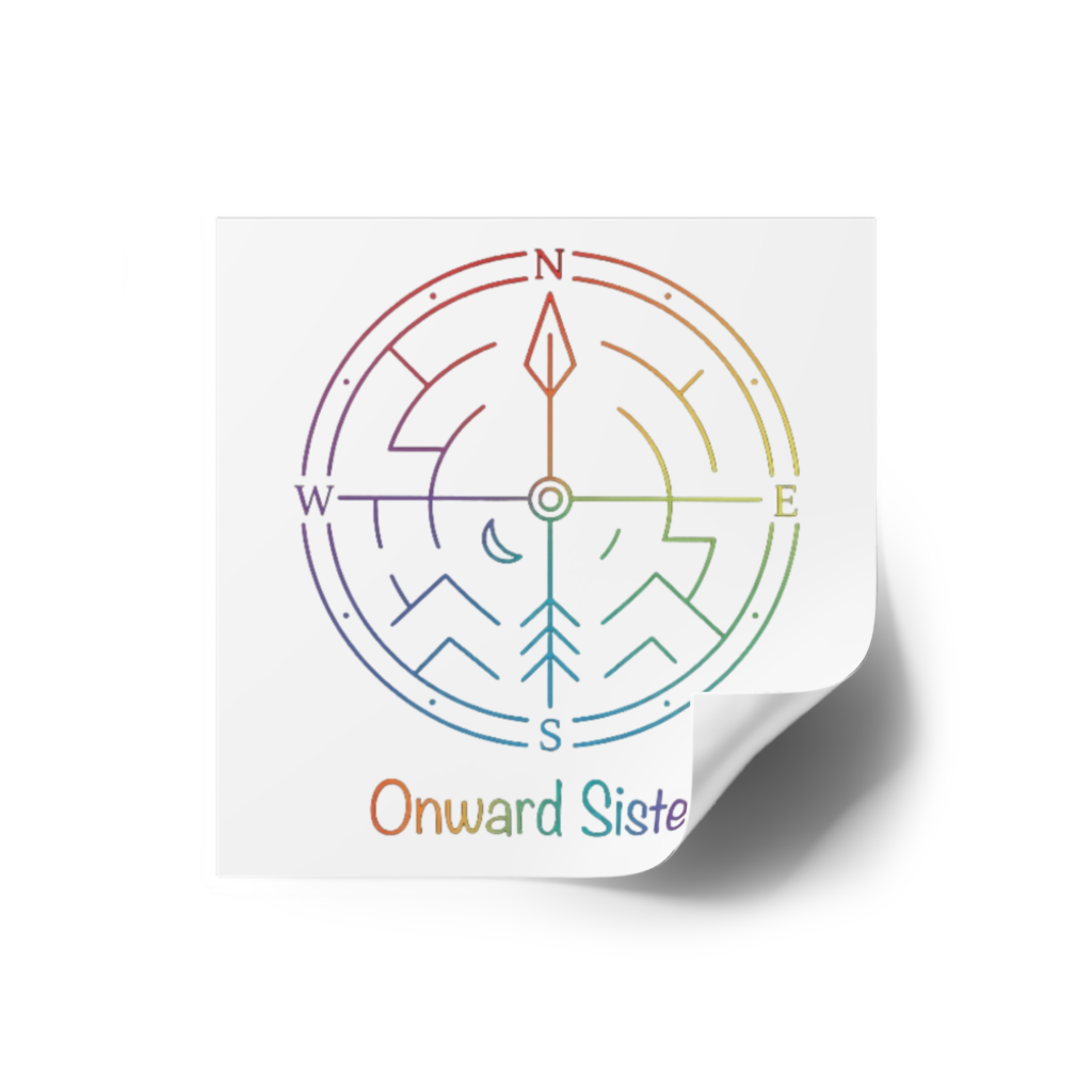 Onward Sister Compass Sticker — Rainbow Square Sticker (Indoor/Outdoor)