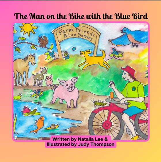 Image of the front cover of Natalia Lee's children's book titled 'The Man on the Blue Bike with the Blue Bird.' Image permission for use was given to Onward Sister by Natalia Lee.